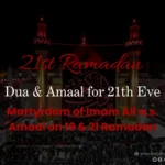 Ramadan 21st Day Dua & Amaal for 21st Eve