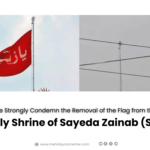 We Condemn the Removal of the Flag from the Holy Shrine of Sayeda Zainab (SA