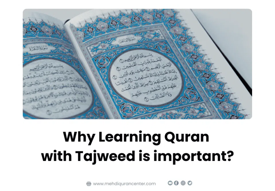Why Learning Quran with Tajweed is important?
