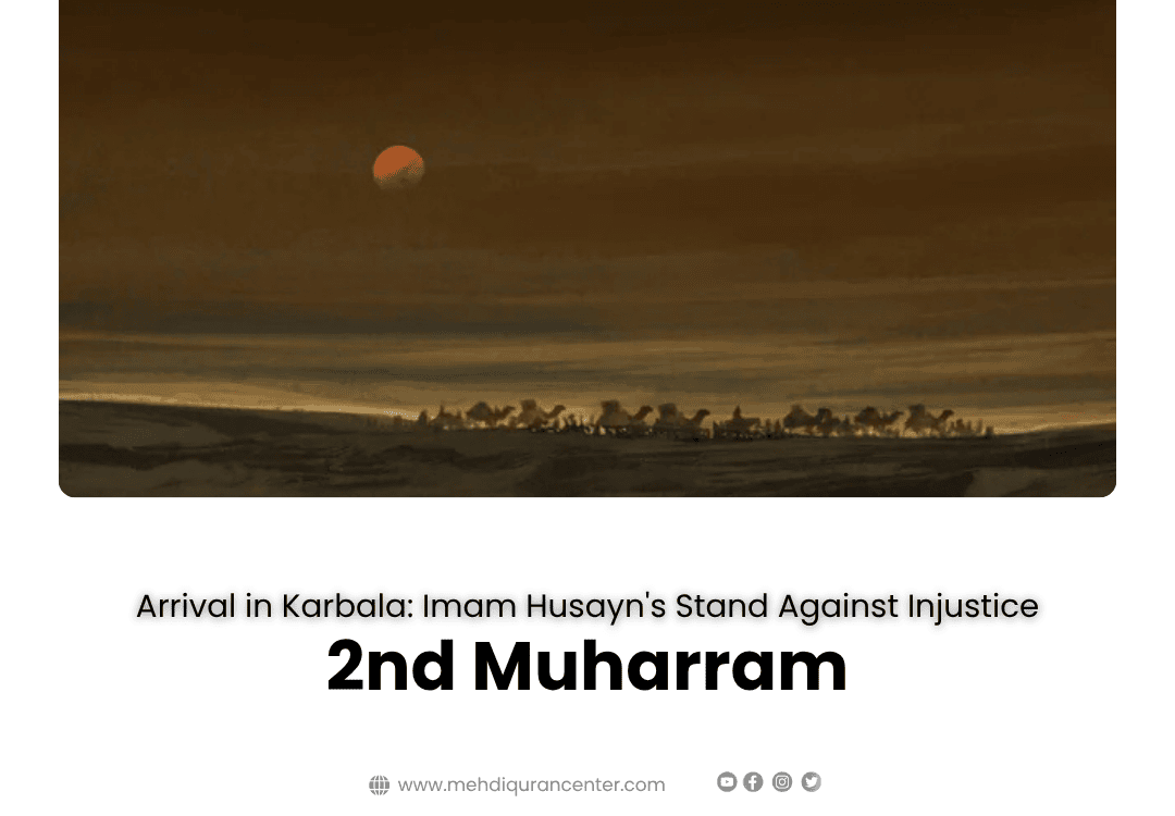 Majlis 2 – Arrival in Karbala: Imam Husayn's Stand Against Injustice | 2nd Night of Muharram