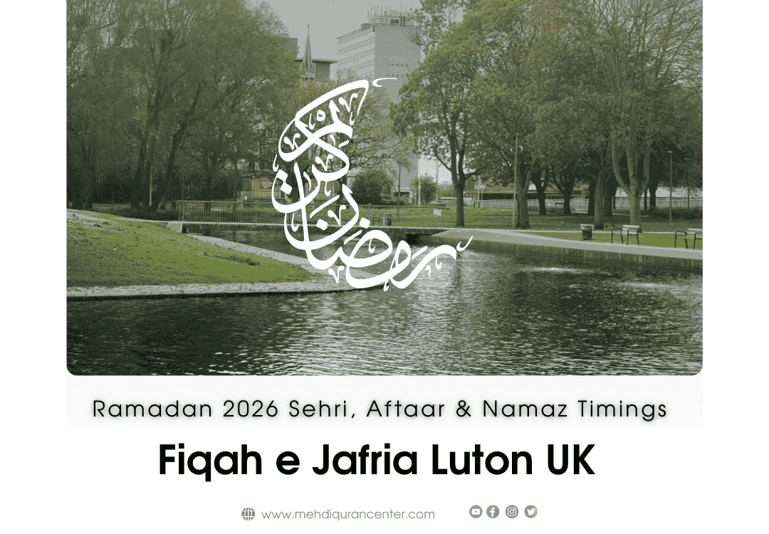 Fiqah e Jafria Luton Ramadan 2026, Shia Ramadan timetable Luton, Luton Sehri Iftar times Shia, Luton Namaz timings Shia 1447 AH, Ramadan 2026 Luton Shia prayer times