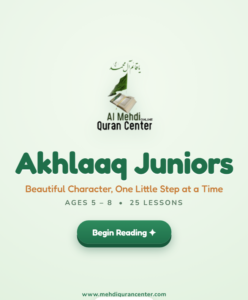 Akhlaaq Juniors — An interactive 25-lesson character book for ages 5–8. Warm stories, Qur'an & Ahlul Bayt (a.s.) wisdom, tap-to-explore illustrations, and family activities that build beautiful akhlaaq one little step at a time.